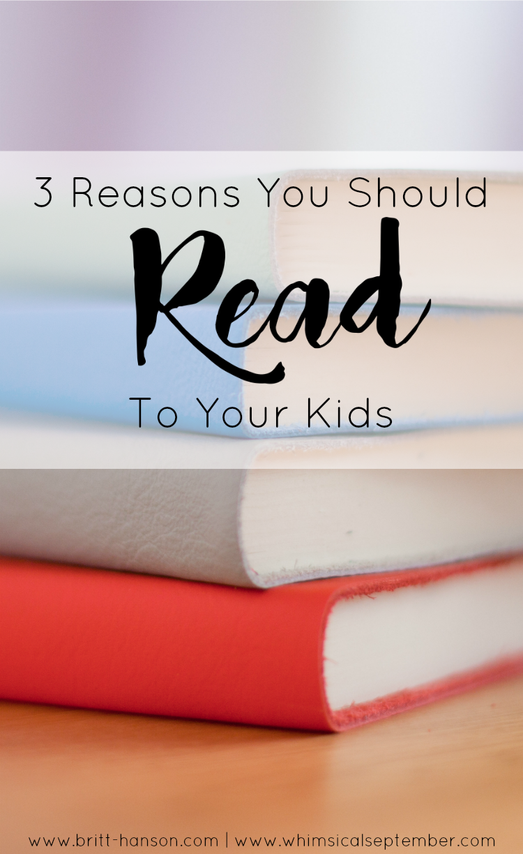 Three Reasons You Should Read to Your Kids - Whimsical September